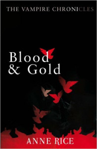 Blood and Gold : [novel]