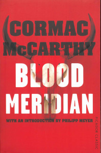 Blood Meridian : The Evening Redness in the West :  [novel]