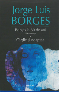 Borges la 80 de ani : conversații ; Cărțile și noaptea