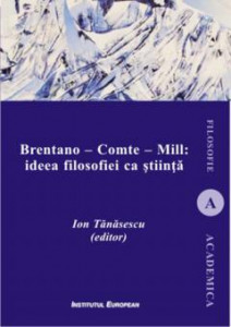 BRENTANO - Comte - Mill : ideea filosofiei ca știință