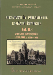 BUCOVINENI în Parlamentul României Întregite Vol.2.1 : Adunarea Deputaților, legislatura 1920-1922