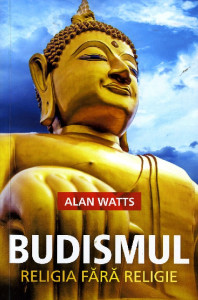 Budismul : religia fără religie : transcrieri editate