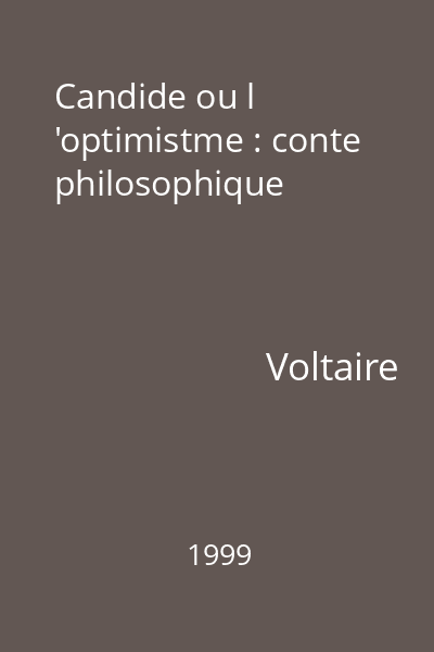 Candide ou l 'optimistme : conte philosophique