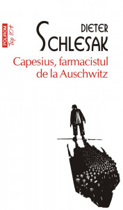 Capesius, farmacistul de la Auschwitz : [roman]