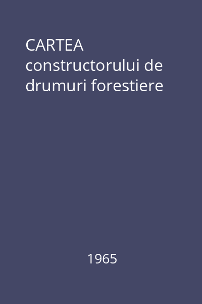 CARTEA constructorului de drumuri forestiere