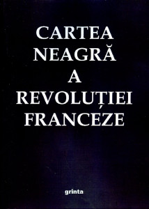 CARTEA neagră a Revoluției franceze