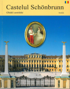 Castelul Schönbrunn : ghidul castelului : [album]