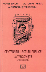 Centenarul lecturii publice la Târgoviște : (1920-2020)