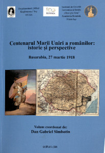 CENTENARUL Marii Uniri a românilor : istorie și perspective - Basarabia, 27 martie 1918