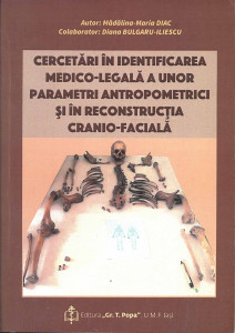 Cercetări în identificarea medico-legală a unor parametri antropometrici şi în reconstrucţia cranio-facială