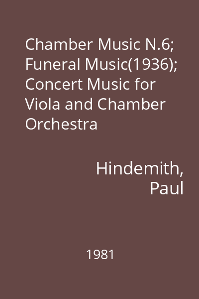 Chamber Music N.6; Funeral Music(1936); Concert Music for Viola and Chamber Orchestra