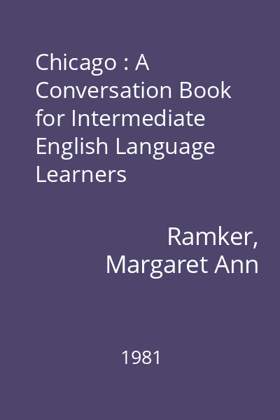 Chicago : A Conversation Book for Intermediate English Language Learners