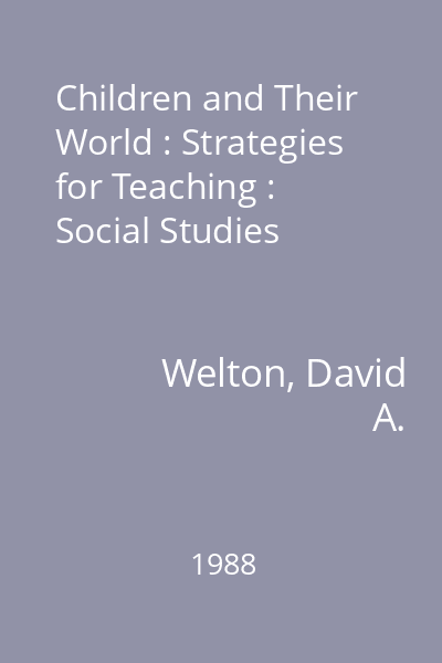 Children and Their World : Strategies for Teaching : Social Studies