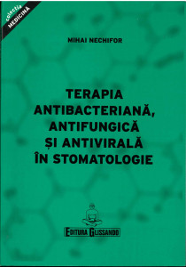 Chimioterapia antibacteriană, antifungică şi antivirală în stomatologie