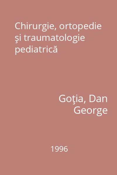 Chirurgie, ortopedie şi traumatologie pediatrică
