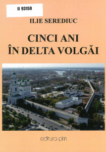 Cinci ani în delta Volgăi : roman