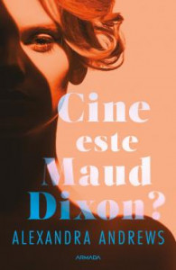 Cine este Maud Dixon? : [roman]