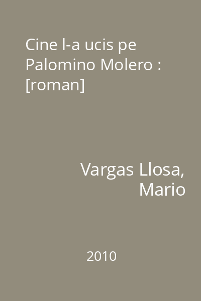 Cine l-a ucis pe Palomino Molero : [roman]