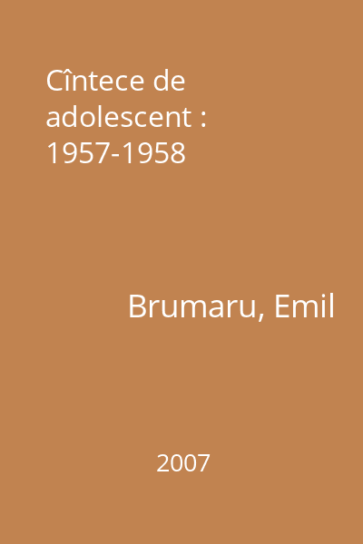 Cîntece de adolescent : 1957-1958