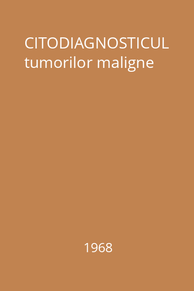 CITODIAGNOSTICUL tumorilor maligne