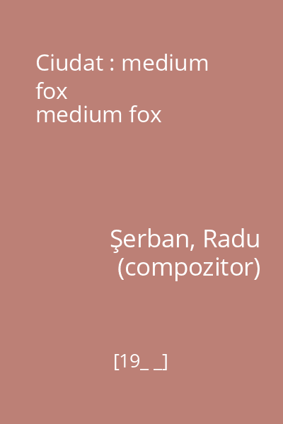 Ciudat : medium fox
medium fox