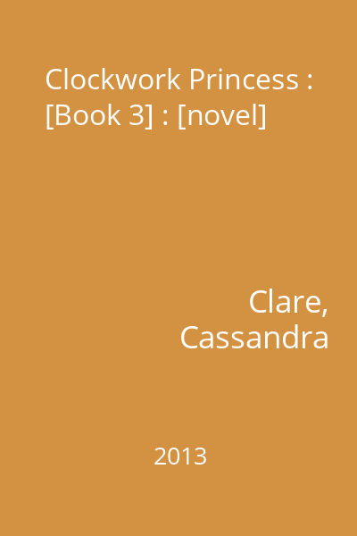 Clockwork Princess : [Book 3] : [novel]