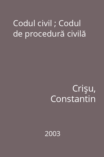 Codul civil ; Codul de procedură civilă