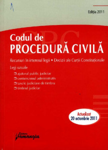 Codul de procedură civilă : recursuri în interesul legii : decizii ale Curții constituționale : legi uzuale