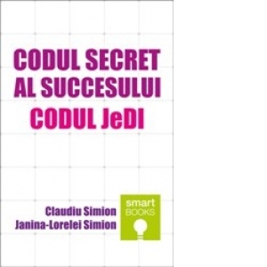 Codul secret al succesului : codul JeDI