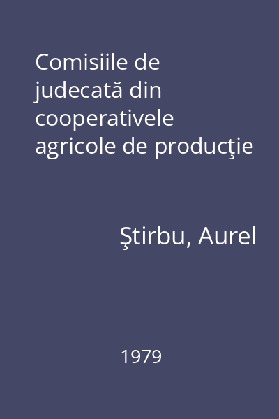 Comisiile de judecată din cooperativele agricole de producţie