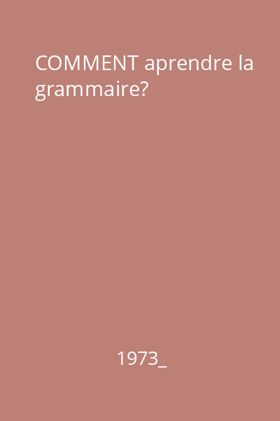 COMMENT aprendre la grammaire?