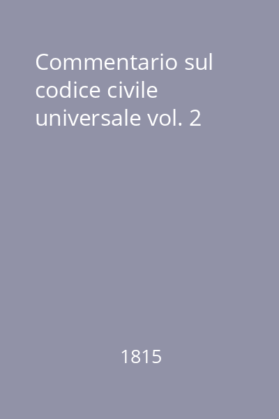 Commentario sul codice civile universale vol. 2