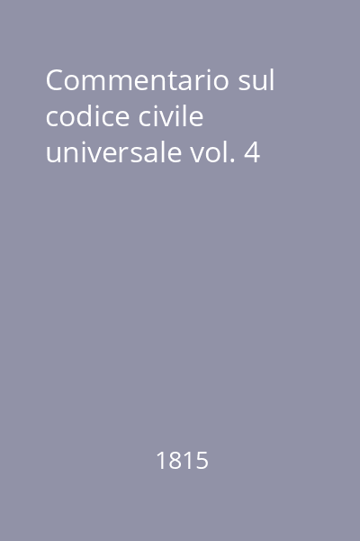 Commentario sul codice civile universale vol. 4