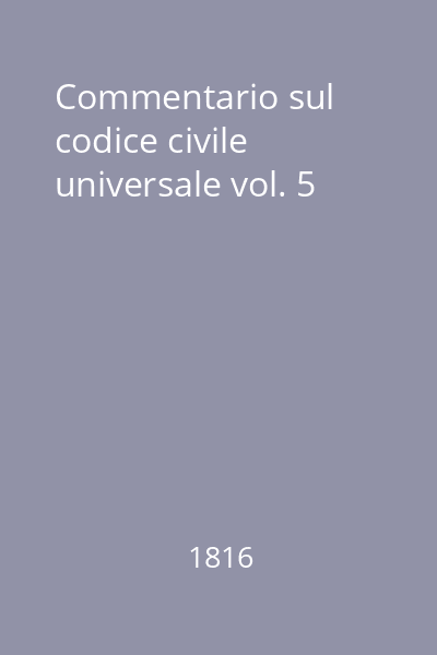 Commentario sul codice civile universale vol. 5