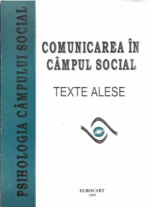 Comunicarea în câmpul social : texte alese