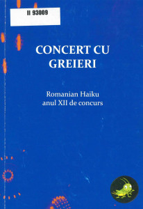 CONCERT cu greieri : Romanian Haiku : anul XII de concurs
