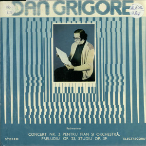 Concert Nr. 2 pentru piano și orchestră; Preludiu Op.23, Studio Op.39 : Dan Grigore