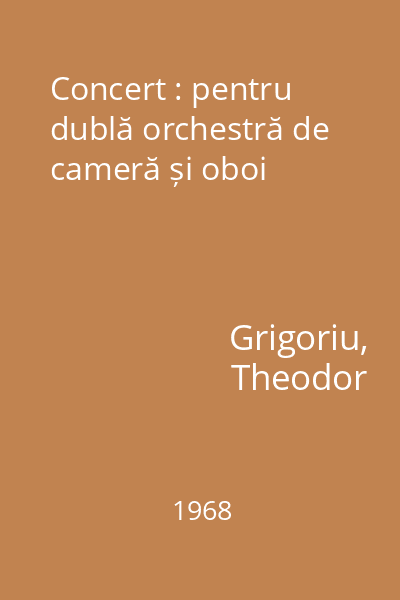 Concert : pentru dublă orchestră de cameră și oboi