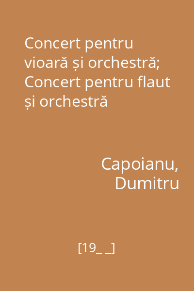 Concert pentru vioară și orchestră; Concert pentru flaut și orchestră