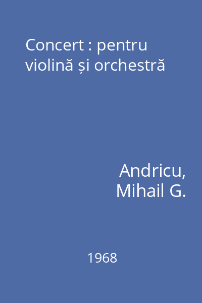 Concert : pentru violină și orchestră