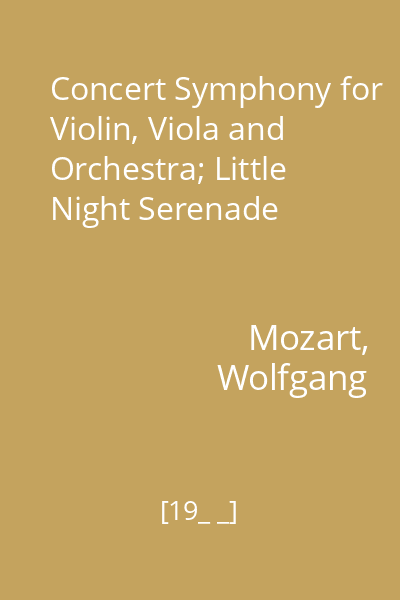 Concert Symphony for Violin, Viola and Orchestra; Little Night Serenade