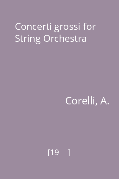 Concerti grossi for String Orchestra