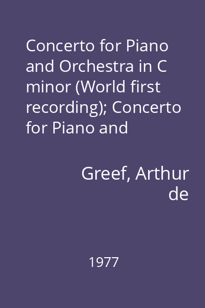 Concerto for Piano and Orchestra in C minor (World first recording); Concerto for Piano and Orchestra in a Minor