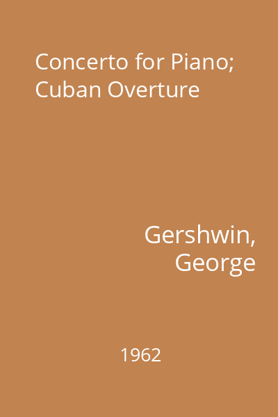 Concerto for Piano; Cuban Overture