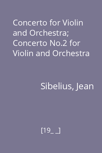 Concerto for Violin and Orchestra; Concerto No.2 for Violin and Orchestra
