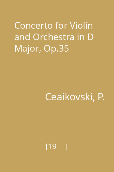 Concerto for Violin and Orchestra in D Major, Op.35