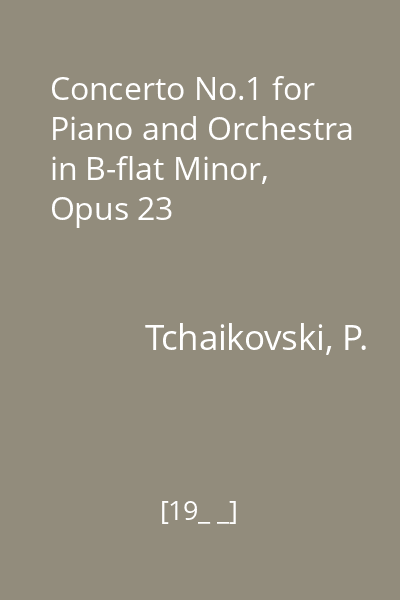 Concerto No.1 for Piano and Orchestra in B-flat Minor, Opus 23