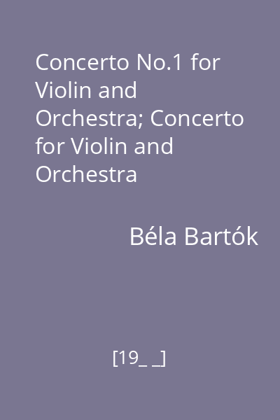 Concerto No.1 for Violin and Orchestra; Concerto for Violin and Orchestra