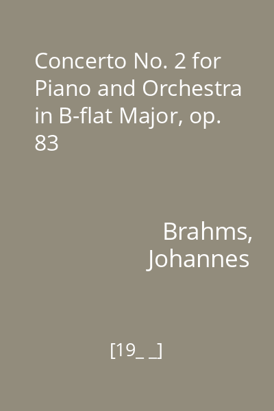 Concerto No. 2 for Piano and Orchestra in B-flat Major, op. 83
