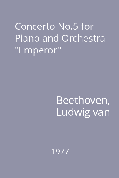 Concerto No.5 for Piano and Orchestra "Emperor"